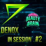 Denox In Sessions #2 | Gzone Radio - Beauty Brain (Dreambeach Festival) + Bonus Hardstyle Session