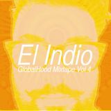 EL INDIO GLOBALHOOD MIXTAPE VOL 4