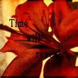 Time Will Reveal...