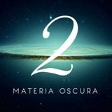 Materia Oscura #2 - La Caída