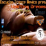 Escucha Trance MX pres.UPLIFTING DREAMS EP.035(powered by Phoenix Trance Promotions)