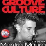 Groove Culture With Guest DJ MastroMauro