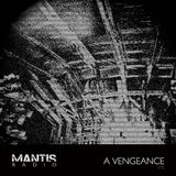 Mantis Radio 172 + A Vengeance