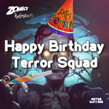 Happy Birthday Terror Squad