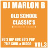 DJ MARLON B'S OLD SCHOOL CLASSICS VOL. 3 (MEMORIAL DAY WEEKEND 2014)