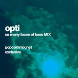 opti - So Many Faces Of Bass Mix