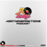El-Budge - #DirtyInspiration's - Podcast (001)