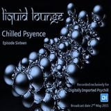 Liquid Lounge - Chilled Psyence (Episode Sixteen) Digitally Imported Psychill May 2015