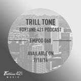 Fortune 421 Podcast 68 by Trill Tone