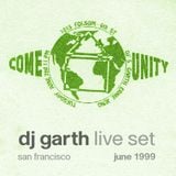 DJ Garth - Live Set at Come-Unity Gathering - June 1999 - San Francisco, CA, USA