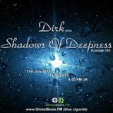 Dirk pres. Shadows Of Deepness 064 (31st July 2015) on GlobalBeats.FM (Blue Channel)