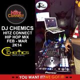 DJ CHEMICS HITZ CONNECT RADIO HIP HOP MIX MARCH 2K14
