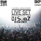 Live set: Club Vision Set x Vision Saturdays 28-3-15