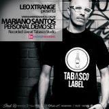 LEO XTRANGE presenta MARIANO SANTOS @ PERSONAL DEMO SET