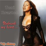 Toni Braxton ~ Unbreak my heart