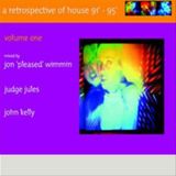 John Kelly - Retrospective of House 91-95