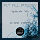 Mirco Violi - Fly All Podcast Episode #006