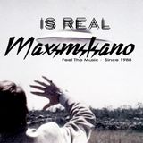 Maximiliano - Is real