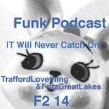 it will never catch on, podcast f2 2014 .