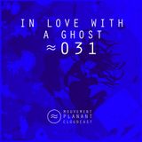 Mouvement Planant Cloudcast ≈ 031 - IN LOVE WITH A GHOST