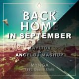 Earth Wind & Mynga - Back home in September ( Kayliox & Angel Dj Mashup) # FREE DOWNLOAD #