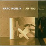 Dictionary Of Rare Sounds: Marc Moulin, I Am You