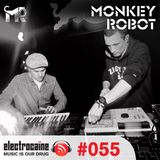MonkeyRobot - Electrocaine session #55