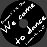 We Came To Dance Launch Party Mix (Karizma, Portia Monique, Joss Moog, James Dexter, Session Victim)