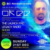 Okee - The Launch Pad Legacy Radio Show - 1st Hour