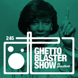 GHETTOBLASTERSHOW #245 (jan. 09/16)