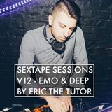SEXTAPE SE$$IONS V12 - DEEP & EMO