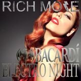 RICH MORE: BACARDI® ELECTRONIGHT 08/03/2014