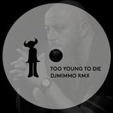 TOO YOUNG TO DIE - JAMIROQUAI ( DJMIMMO BOOTLEG)