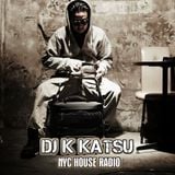DJ K KATSU ON NYC HOUSE RADIO