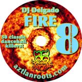 Fire Vol 8 Old School Dancehall