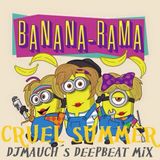 Cruel Summer (DjMauch's deepbeat mix) BANANARAMA