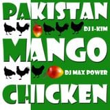 Pakistan Mango Chicken (DJ I-KIM & MAX POWER)