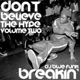 Don't Believe the Hype II: Bboy Breaks Edition