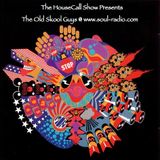 The HouseCall MixShow presents The Old Skool Guys @ www.soul-radio.com