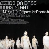 Azzido Da Bass - Dooms Night (DJ Muzik-AL's Prepare for Doomsday Mix)