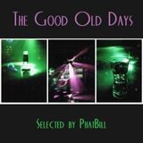 PhatBill - The Good Old Days (Vol1)