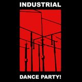 Industrial Dance Party!