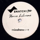 SNATCH! GROOVES #019 - ILARIO LIBURNI (AUGUST 2013)