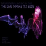 Give Thanks Mix (DUBSTEP)
