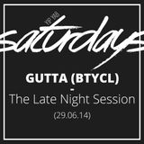 YipYab Live - Gutta (BTYCL) // The Late Night Session (29.06.14)