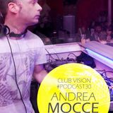 Club VIsion#30 - Andrea Mocce (Motel 1989 / Raw Trax Records)