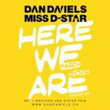 "HERE WE ARE" Podcast009 (2015.03) - DAN DANIELS & MISS D-STAR