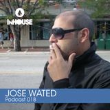 InHouse Podcast 018 - Jose Wated