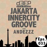 Eps. 033 : Jakarta Innercity Groove with Andezzz