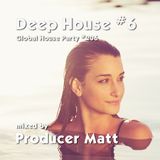 Deep House 6 - Global House Party No.206 mix